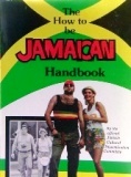 HOW TO BE JAMAICAN HANDBOOK by Ken Maxwell